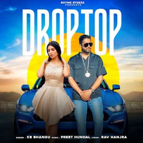 Droptop KB Bhangu mp3 song download, Droptop KB Bhangu full album
