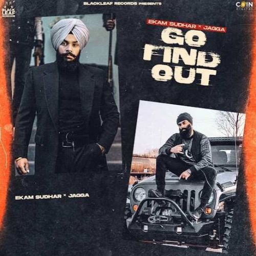 Go Find Out Ekam Sudhar, Jagga mp3 song download, Go Find Out Ekam Sudhar, Jagga full album