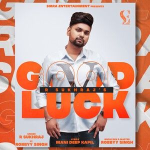 Good Luck R Sukhraj mp3 song download, Good Luck R Sukhraj full album