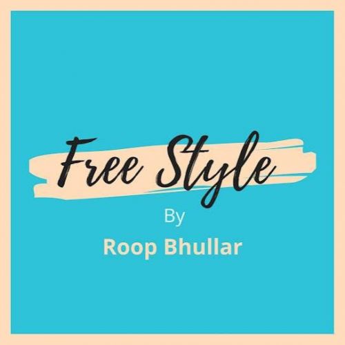 Free Style Roop Bhullar mp3 song download, Free Style Roop Bhullar full album