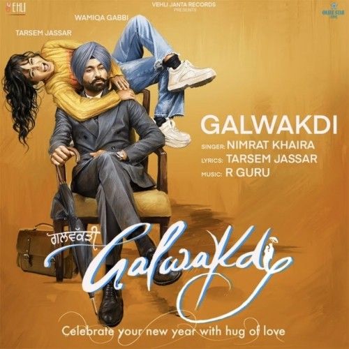 Galwakdi Nimrat Khaira mp3 song download, Galwakdi Nimrat Khaira full album