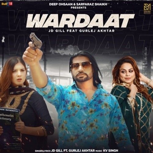 Wardaat JD Gill, Gurlej Akhtar mp3 song download, Wardaat JD Gill, Gurlej Akhtar full album