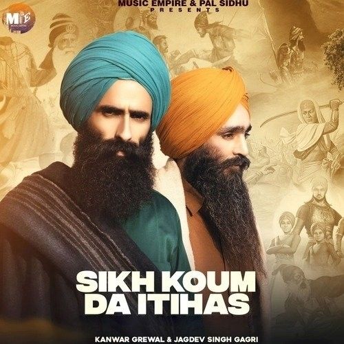 Sikh Kaum Da Itihaas Kanwar Grewal, Jagdev Singh Gaggri mp3 song download, Sikh Kaum Da Itihaas Kanwar Grewal, Jagdev Singh Gaggri full album