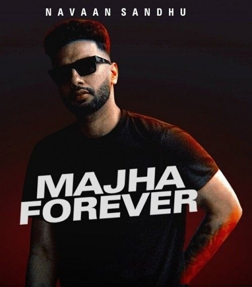 Majha Forever Navaan Sandhu mp3 song download, Majha Forever Navaan Sandhu full album