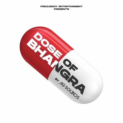 Dose Of Bhangra AG Sounds mp3 song download, Dose Of Bhangra AG Sounds full album