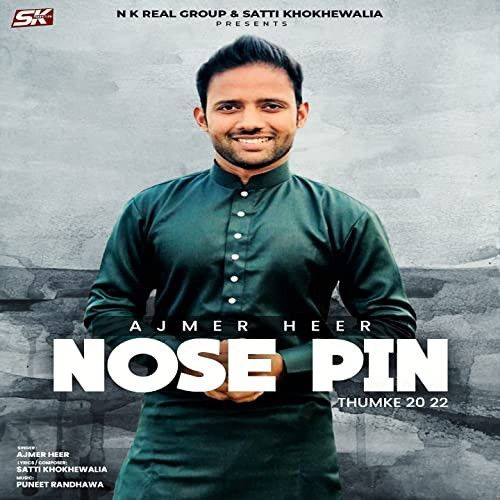 Nose Pin (Thumke 2022) Ajmer Heer mp3 song download, Nose Pin (Thumke 2022) Ajmer Heer full album