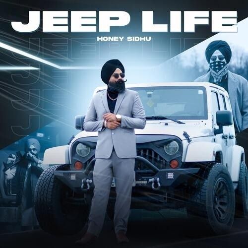 Jeep Life Honey Sidhu mp3 song download, Jeep Life Honey Sidhu full album