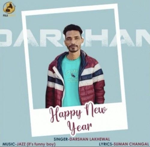 Happy New Year Darshan Lakhewala mp3 song download, Happy New Year Darshan Lakhewala full album