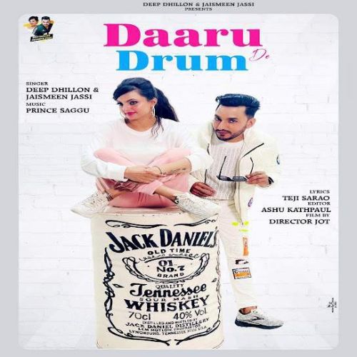 Daaru De Drum Deep Dhillon, Jaismeen Jassi mp3 song download, Daaru De Drum Deep Dhillon, Jaismeen Jassi full album