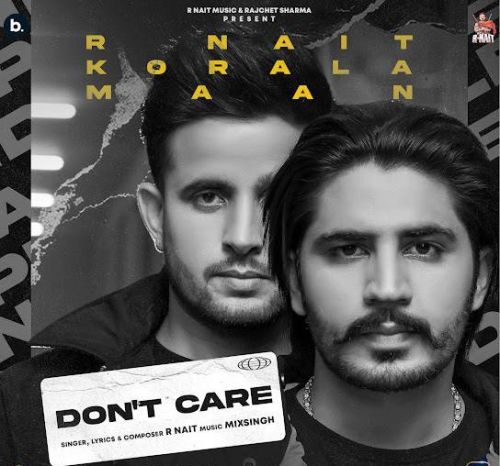 Dont Care R Nait mp3 song download, Dont Care R Nait full album