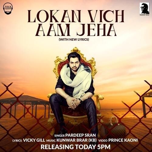 Lokan Vich Aam Jeha Pardeep Sran mp3 song download, Lokan Vich Aam Jeha Pardeep Sran full album