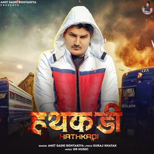 Hathkadi Amit Saini Rohtakiya mp3 song download, Hathkadi Amit Saini Rohtakiya full album