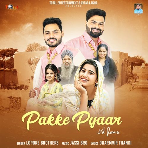 Pakke Pyaar Lopoke Brothers mp3 song download, Pakke Pyaar Lopoke Brothers full album