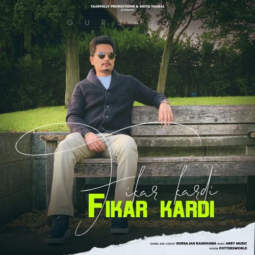 Fikar Kardi Gursajan Randhawa mp3 song download, Fikar Kardi Gursajan Randhawa full album