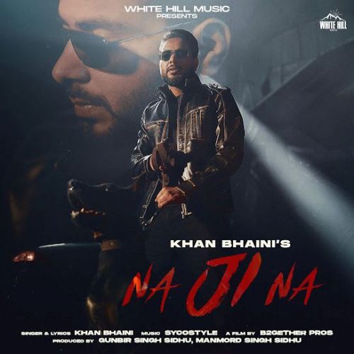 Na Ji Na Khan Bhaini mp3 song download, Na Ji Na Khan Bhaini full album