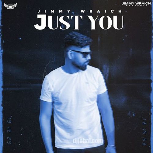 Just You Jimmy Wraich mp3 song download, Just You Jimmy Wraich full album