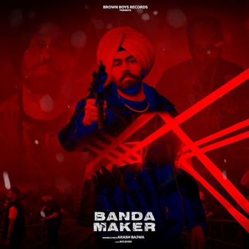 Banda Maker Akash Bajwa mp3 song download, Banda Maker Akash Bajwa full album