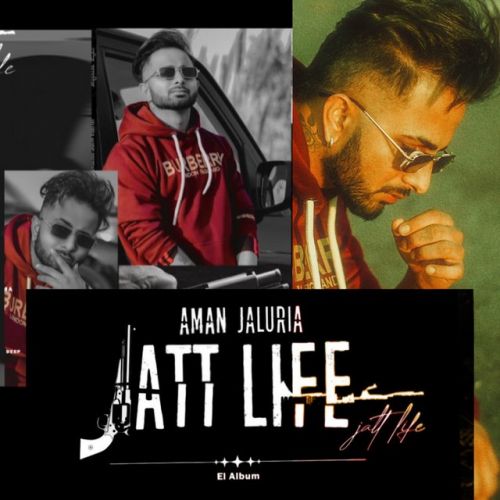 LC&LV Aman Jaluria mp3 song download, Jatt Life (EP) Aman Jaluria full album