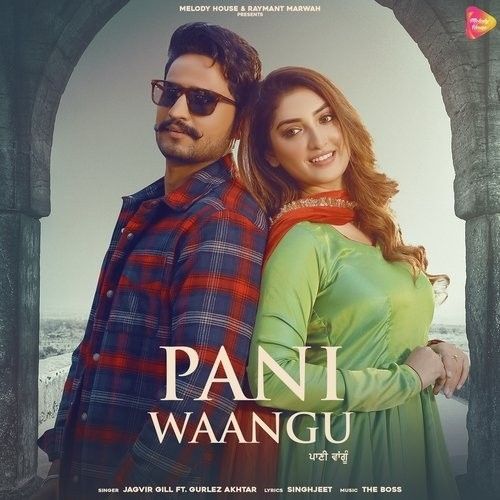 Pani Waangu Gurlez Akhtar, Jagvir Gill mp3 song download, Pani Waangu Gurlez Akhtar, Jagvir Gill full album