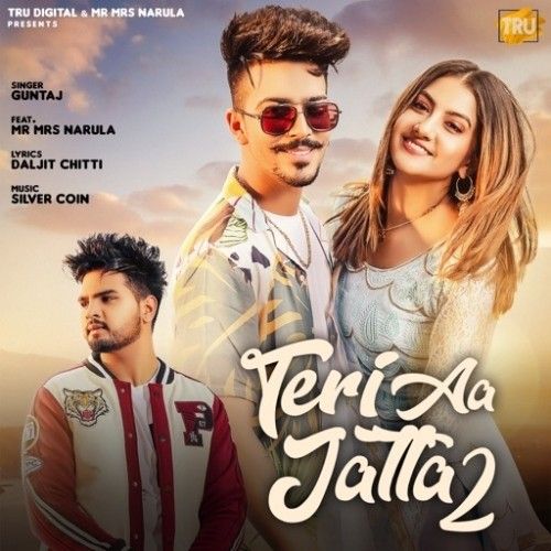 Teri aa Jatta 2 Guntaj mp3 song download, Teri Aa Jatta 2 Guntaj full album