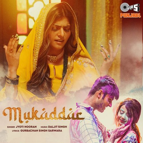 Mukaddar Jyoti Nooran mp3 song download, Mukaddar Jyoti Nooran full album