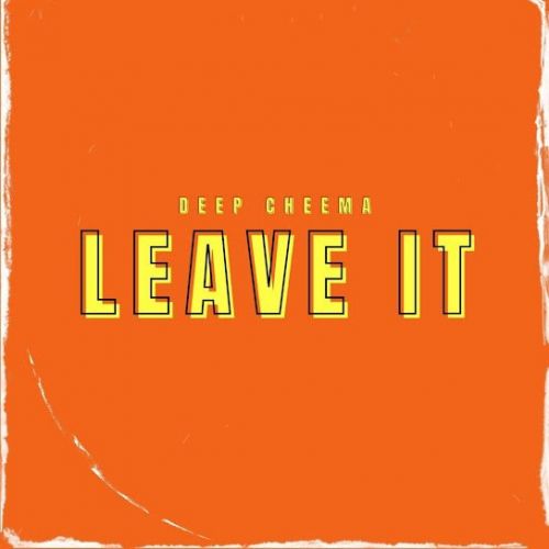 Leave It Deep Cheema mp3 song download, Leave It Deep Cheema full album