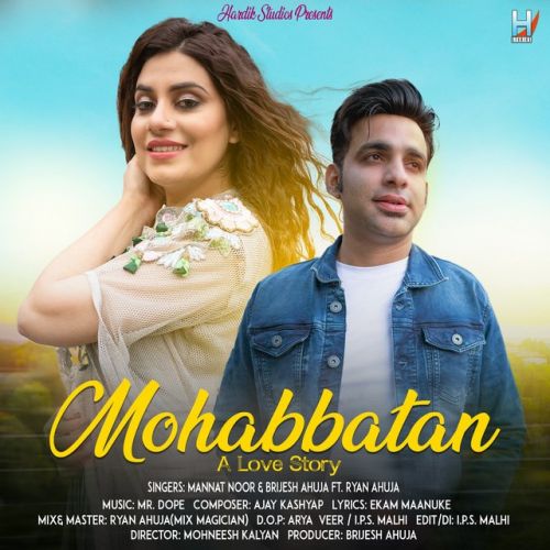 Mohabbatan Mannat Noor, Brijesh Ahuja mp3 song download, Mohabbatan Mannat Noor, Brijesh Ahuja full album