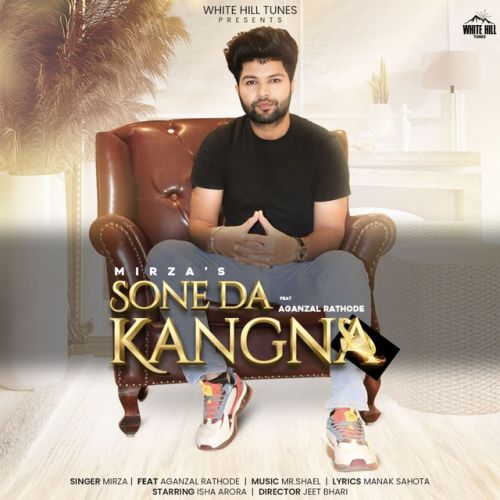 Sone Da Kangna Mirza mp3 song download, Sone Da Kangna Mirza full album