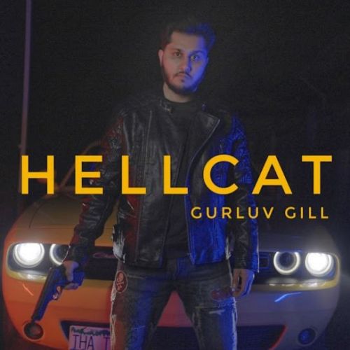 Hellcat Gurluv Gill mp3 song download, Hellcat Gurluv Gill full album