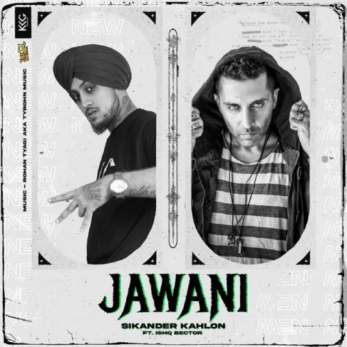 Jawani X3 Sikander Kahlon, Ishq Bector mp3 song download, Jawani X3 Sikander Kahlon, Ishq Bector full album
