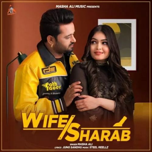 Wife Sharab Masha Ali mp3 song download, Wife Sharab Masha Ali full album