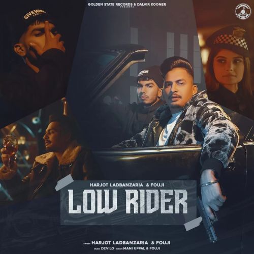 Low Rider Harjot Ladbanzaria, Fouji mp3 song download, Low Rider Harjot Ladbanzaria, Fouji full album
