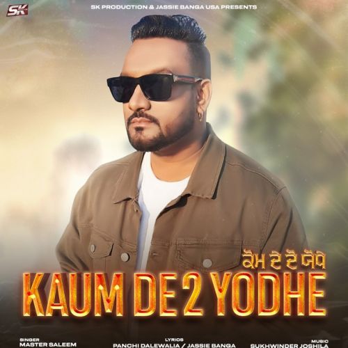 Kaum De 2 Yodhe Master Saleem mp3 song download, Kaum De 2 Yodhe Master Saleem full album