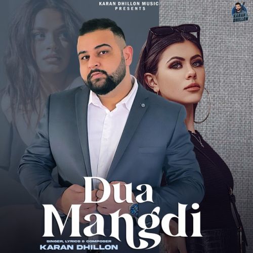 Dua Mangdi Karan Dhillon mp3 song download, Dua Mangdi Karan Dhillon full album