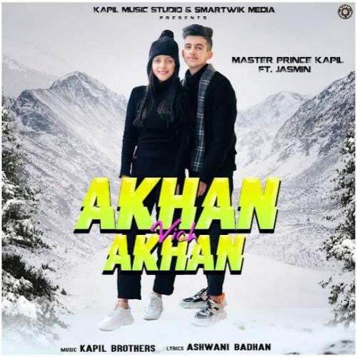Akhan Vich Akhan Master Prince Kapil mp3 song download, Akhan Vich Akhan Master Prince Kapil full album