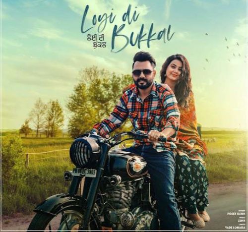 Loyi Di Bukkal Preet Sukh mp3 song download, Loyi Di Bukkal Preet Sukh full album