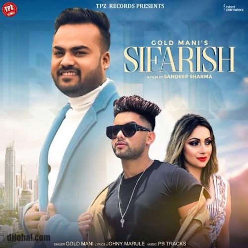 Sifarish Gold Mani mp3 song download, Sifarish Gold Mani full album