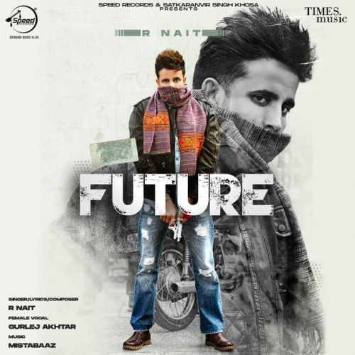 Future R Nait, Gurlej Akhtar mp3 song download, Future R Nait, Gurlej Akhtar full album