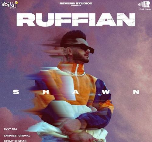 Ruffian Shawn Ghuman mp3 song download, Ruffian Shawn Ghuman full album