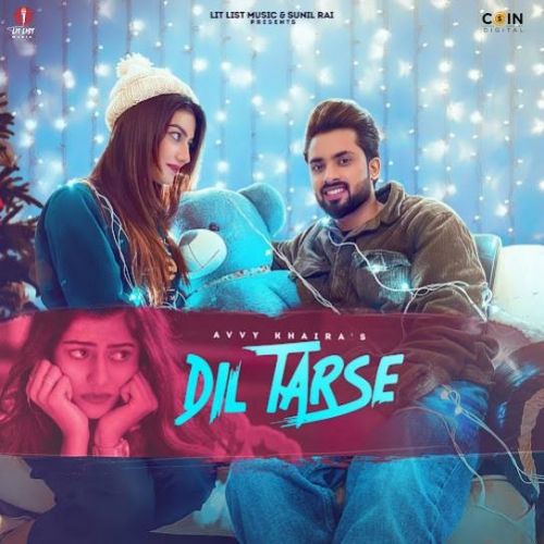 Dil Tarse Avvy Khaira mp3 song download, Dil Tarse Avvy Khaira full album