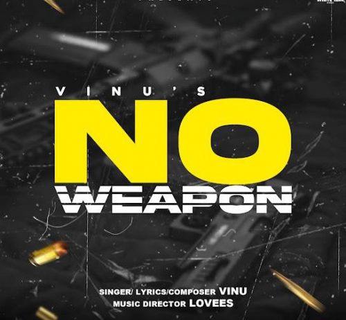 No Weapon Vinu mp3 song download, No Weapon Vinu full album