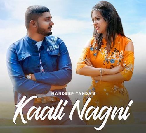 Kaali Nagni Mandeep Tanda mp3 song download, Kaali Nagni Mandeep Tanda full album