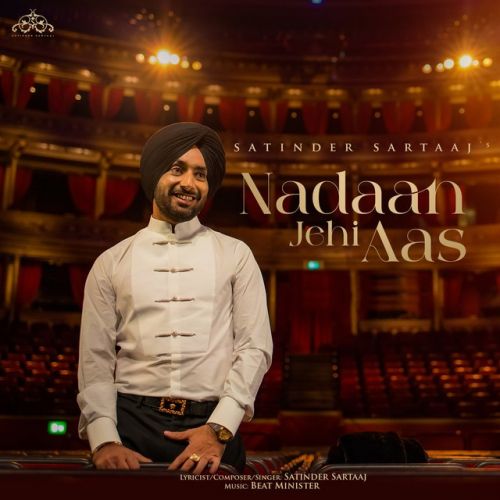 Nadan Jehi Aas Satinder Sartaaj mp3 song download, Nadan Jehi Aas Satinder Sartaaj full album