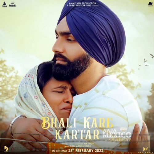 Bhali Kare Kartar Bir Singh mp3 song download, Bhali Kare Kartar (Aaja Mexico Challiye) Bir Singh full album