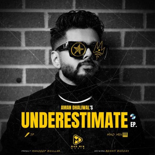 Underestimate - EP By Aman Dhaliwal full mp3 album
