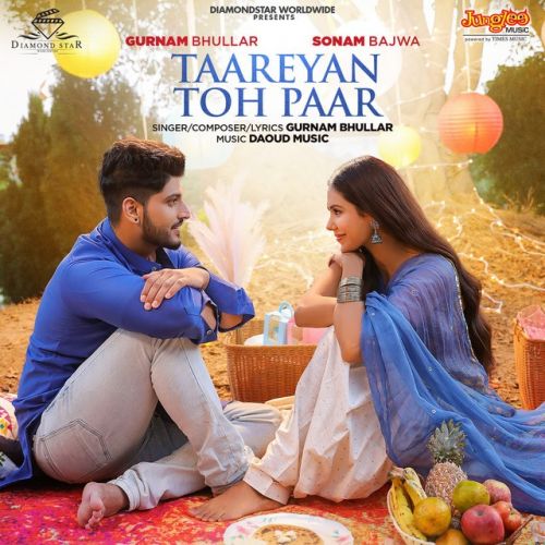 Taareyan Toh Paar Gurnam Bhullar mp3 song download, Taareyan Toh Paar Gurnam Bhullar full album
