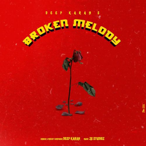 Broken Melody Deep Karan mp3 song download, Broken Melody Deep Karan full album