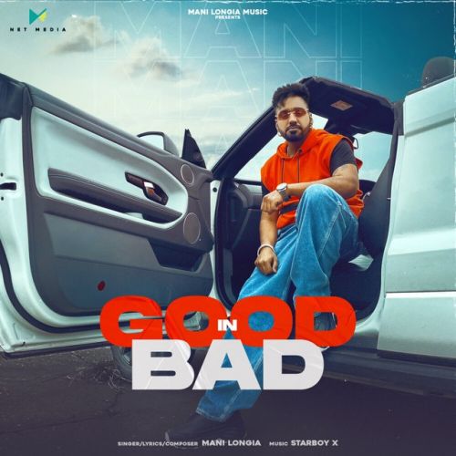 Good In Bad Mani Longia mp3 song download, Good In Bad Mani Longia full album