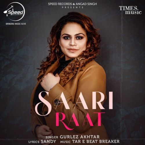 Saari Raat Gurlez Akhtar mp3 song download, Saari Raat Gurlez Akhtar full album