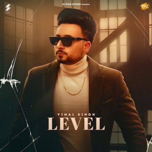 Level Vimal Singh mp3 song download, Level Vimal Singh full album